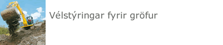 Vélstýringar fyrir grövur